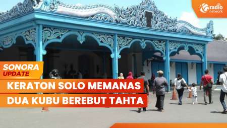 Keraton Solo Memanas, Dua Kubu Berebut Tahta di Kasunanan Surakarta | SONORA UPDATE
