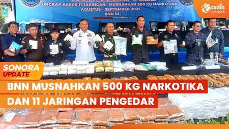 BNN Ungkap Kasus 11 Jaringan Pengedar Narkoba & Amankan Barang Bukti 500 Kg Narkotika |SONORA UPDATE