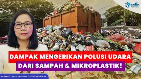 Dampak Mengerikan Polusi Udara dari Sampah & Mikroplastik bagi Kesehatan