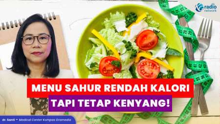 Menu Sahur Rendah Kalori untuk Diet Ramadan, Anti Lapar Seharian!