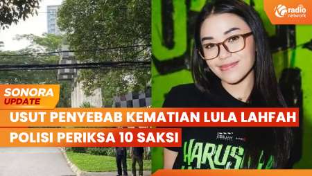Usut Penyebab Kematian Lula Lahfah, Polisi Periksa 10 Saksi Art hingga Kekasih | SONORA UPDATE