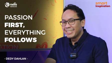 Passion First, Everything Follows - Dedy Dahlan || Smart Inspiration Podcast