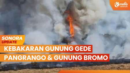 Kebakaran Gunung Gede Pangrango & Gunung Bromo, Pendakian Ditutup | SONORA UPDATE