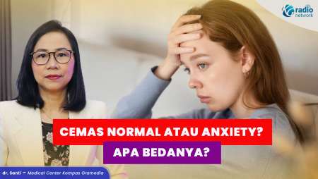 Anxiety: Apa Bedanya dengan Rasa Cemas Normal?