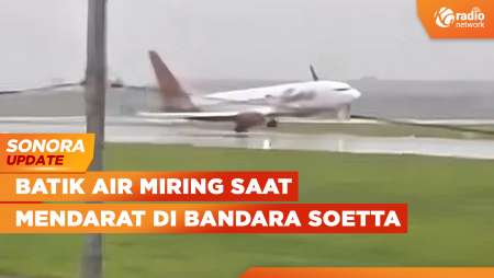 Pesawat Batik Air Miring Saat Mendarat, Pria Jambret Ponsel | SONORA UPDATE
