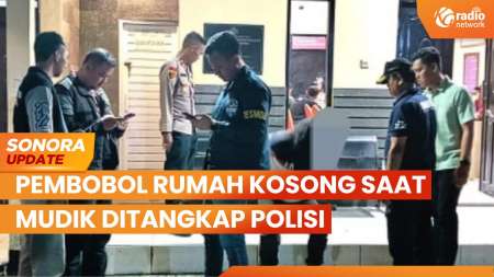 Pembobol Rumah Kosong Saat Mudik Ditangkap, Motif Pelaku Berdasar Kebutuhan Ekonomi | SONORA UPDATE