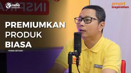 Mempremiumkan Produk Biasa - Yossa Setiadi || Smart Inspiration Podcast