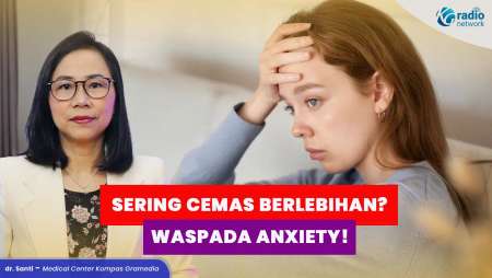 Anxiety: Kapan Rasa Cemas Menjadi Tidak Normal?
