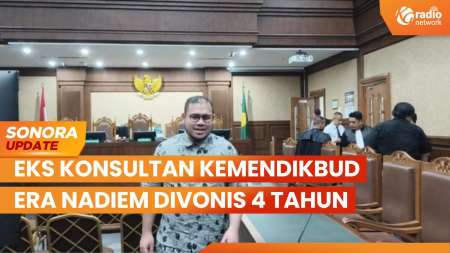 Eks Konsultan Kemendikbud Era Nadiem Divonis 4 Tahun Penjara | SONORA UPDATE