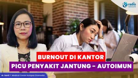 Bahaya Burnout di Kantor! Penyakit yang Bisa Muncul Akibat Stres Berkepanjangan
