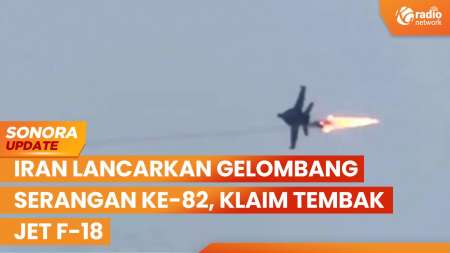 Iran Lancarkan Serangan ke-82, Klaim Tembak Kapal Abraham Lincoln & Jet F-18 Amerika | SONORA UPDATE