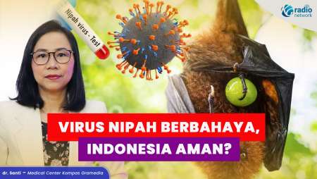 Virus Nipah: Bahaya, Penyebab, dan Alasan Kasusnya Jarang di Indonesia