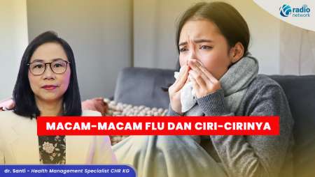 Kenali Macam-Macam Flu: Gejala, Penyebab, dan Cara Membedakannya