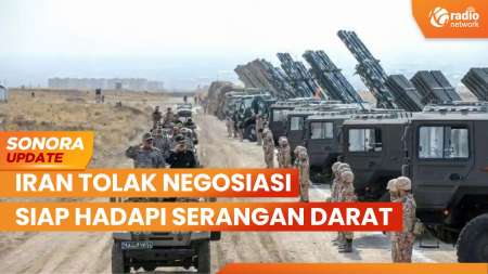 Iran Tolak Negosiasi, Siap Hadapi Serangan Darat Amerika Serikat | SONORA UPDATE