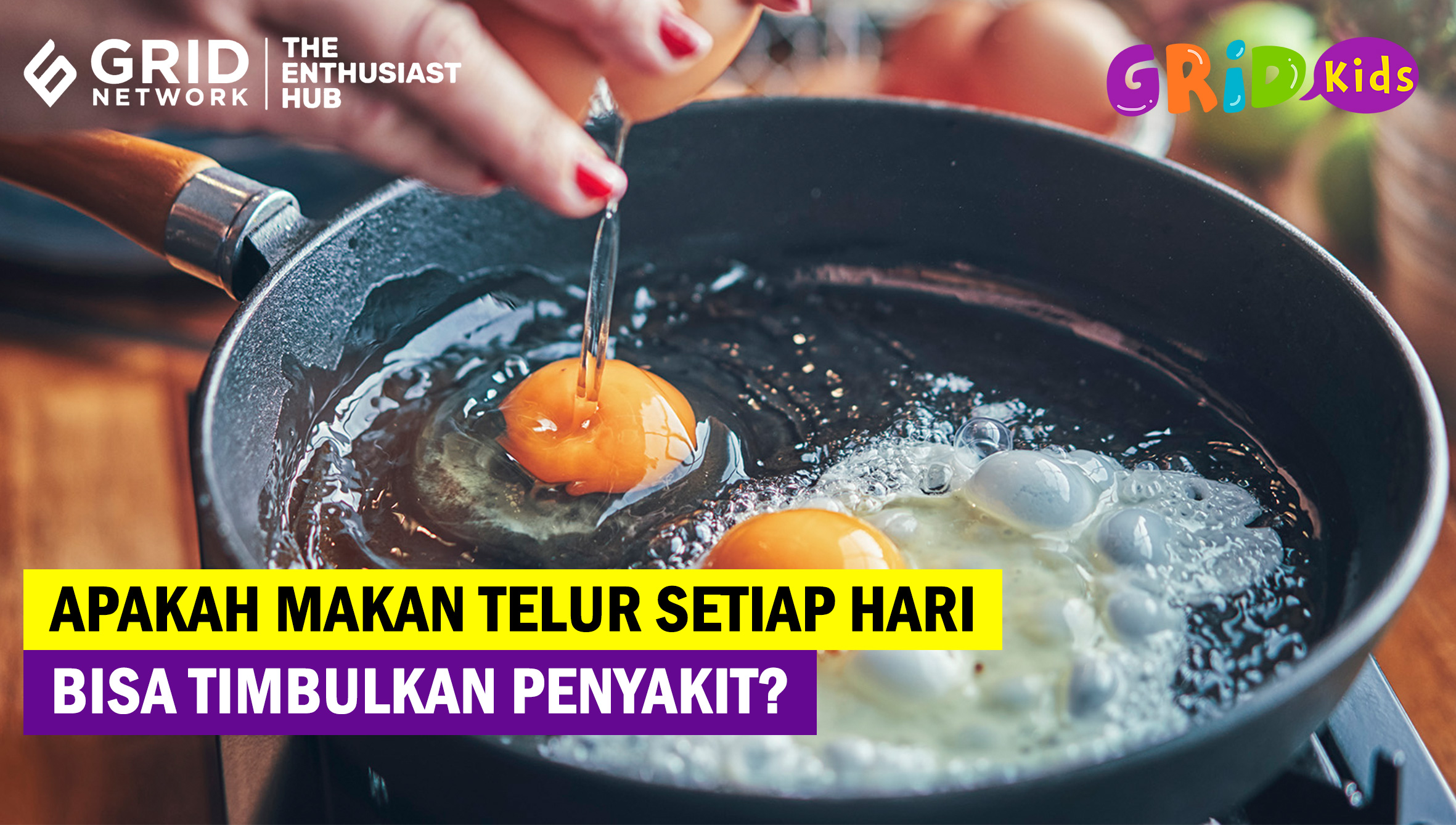 Video: Benarkah Konsumsi Telur Setiap Hari punya Dampak Negatif? Begini