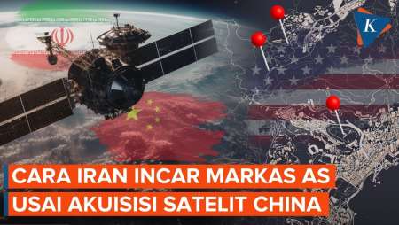 Cara Iran Incar Pangkalan Militer AS Usai Akuisisi Satelit Mata-mata China