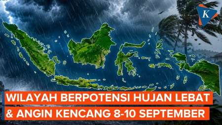 BMKG Peringatkan Potensi Hujan Lebat Dan Angin Kencang 8-10 September 2026, Wilayah Mana Saja?