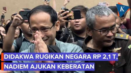 Nadiem Makarim Didakwa Rugikan Negara Rp 2,1 Triliun, Langsung Ajukan Keberatan