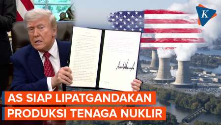 Trump Perintahkan AS Lipatgandakan Produksi Tenaga Nuklir