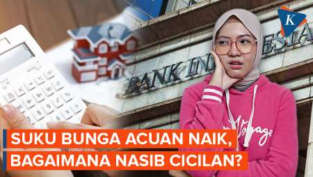 BI Naikkan  Suku Bunga Acuan Jadi 6%, Gimana Nasib Cicilan?