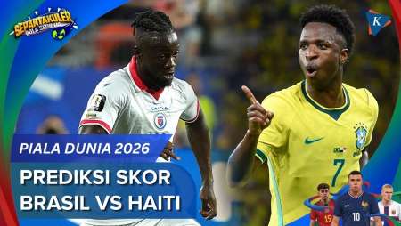 Prediksi Skor Brasil Vs Haiti Piala Dunia 2026, Selecao Wajib Menang Meyakinkan