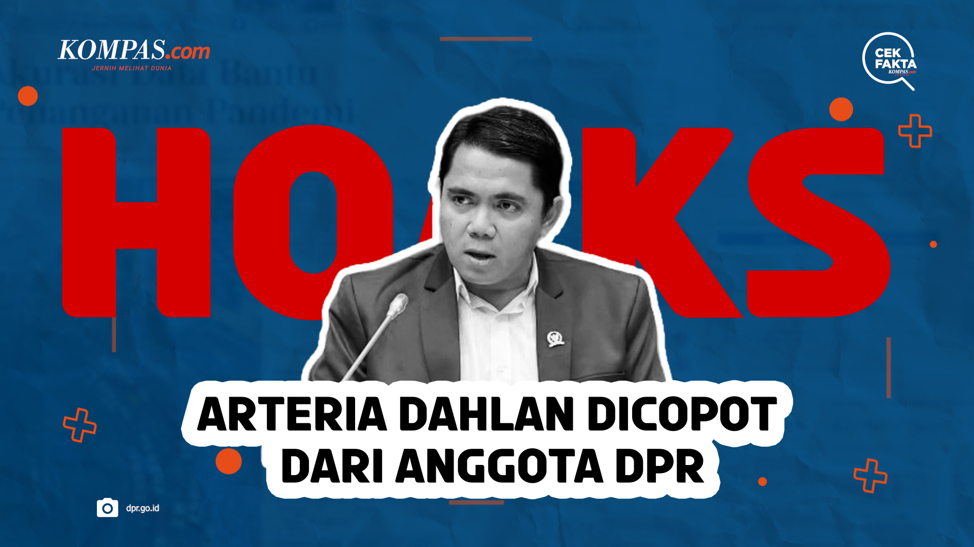 HOAKS! Arteria Dahlan Dicopot dari Anggota DPR