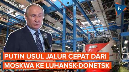 Putin Ingin Buat Jalur Kereta Cepat dari Moskwa ke Luhansk dan Donetsk