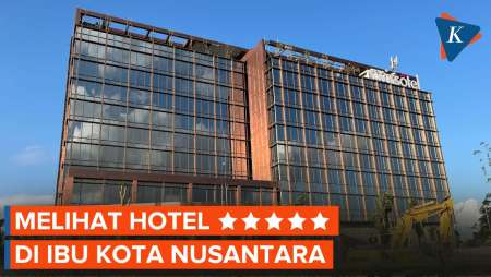 Mewahnya Hotel Bintang 5 Pertama di IKN, Siap Sambut Tamu HUT ke-79 RI