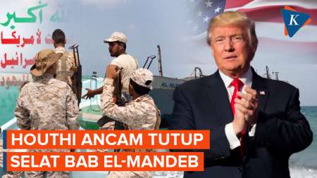 Houthi Ancam Tutup Selat Bab El-Mandeb Jika AS Terus Hambat Perdamaian