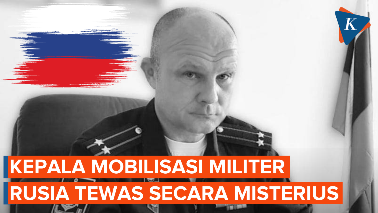 Kepala Mobilisasi Militer Presiden Rusia Dilaporkan Tewas Secara Misterius