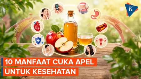 Manfaat Cuka Apel Untuk Kesehatan, Bisa Turunkan Kolesterol