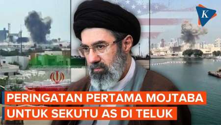 Kali Pertama, Mojtaba Khamenei Peringatkan Negara Teluk Sekutu AS