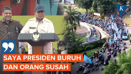 Prabowo: Saya Presidennya Buruh dan Orang Susah