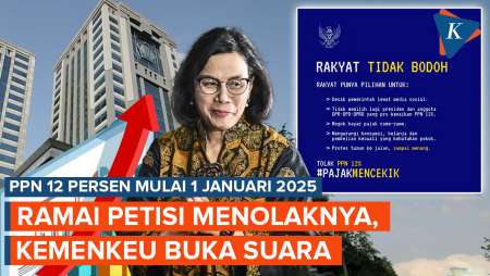 Viral Petisi Tolak PPN 12 Persen Mulai 1 Januari 2025, Kemenkeu Buka Suara