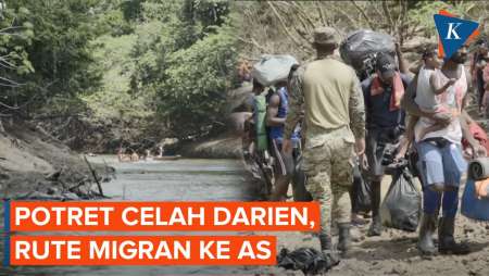 Penampakan Celah Darien, Rute Berbahaya yang Dilewati Migran Amerika