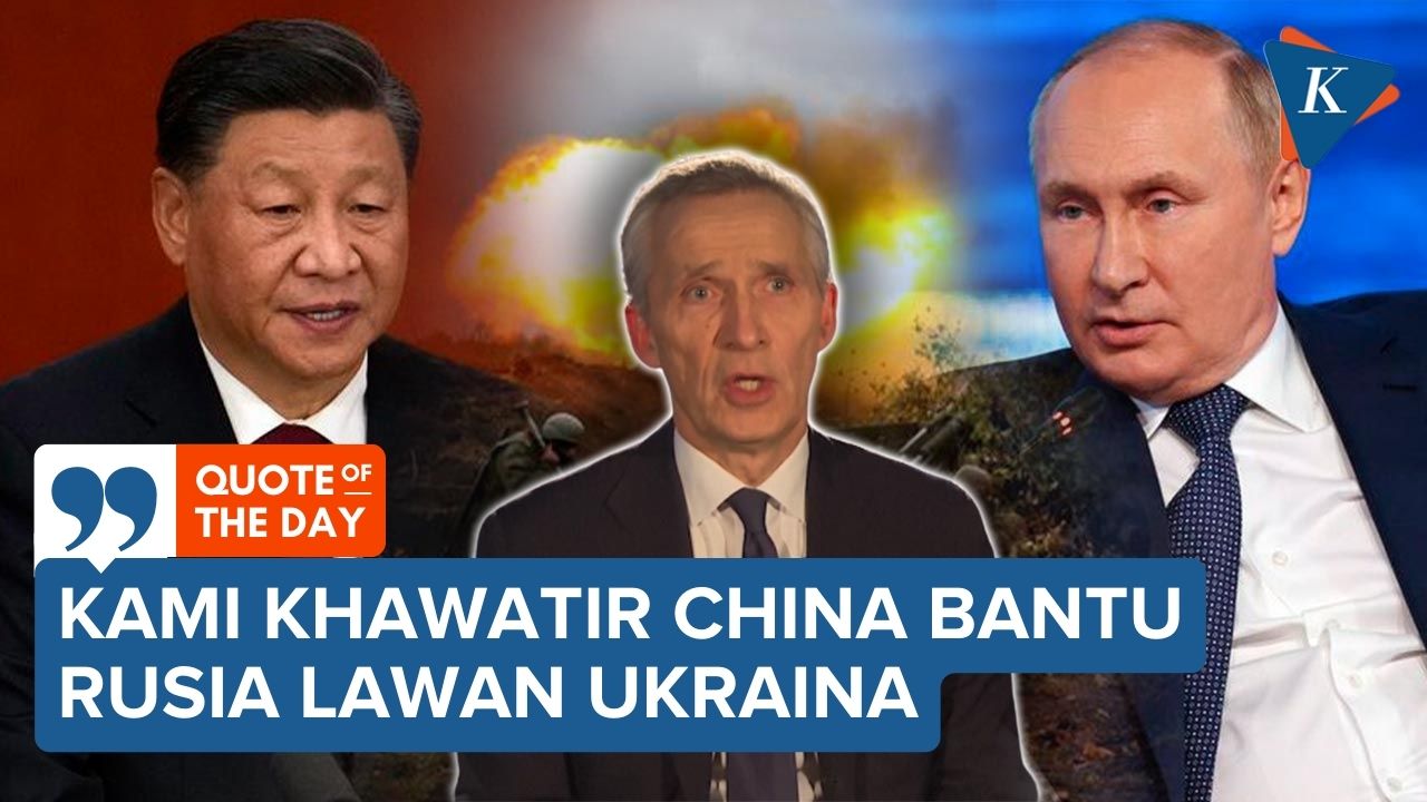 NATO Khawatir China Persenjatai Rusia dalam Perang Ukraina