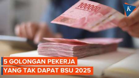 5 Golongan Pekerja Ini Tak Bisa Dapat BSU 2025, Siapa Saja?