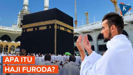 Apa Itu Haji Furoda dan Perbedaan dengan Haji Plus?
