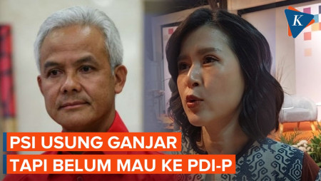 PSI Usung Ganjar, tapi Belum Komunikasi dengan PDI-P