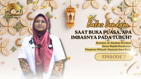 [LEBIH DEKAT EP 7] - Jangan Makan Berlebihan Saat Buka Puasa, Ini Akibatnya - dr Rachma Wardani