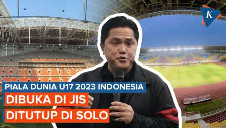 Piala Dunia U17 2023, Dibuka di JIS, Ditutup di Solo