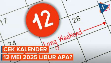 12 Mei 2025 Libur Apa? Cek Kalender dan Tanggal Merah Bulan Ini