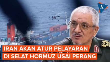 Iran Akan Atur Pelayaran Di Selat Hormuz Setelah Perang