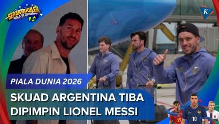 Detik-detik Skuad Argentina Tiba Di AS Jelang Piala Dunia 2026, Messi Pimpin Sang Juara