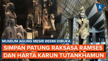 Penampakan Patung Raksasa Ramses II dan Harta Karun Tutankhamun di Museum Agung Mesir