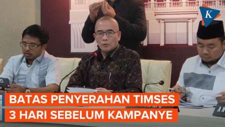 KPU Sebut Batas Penyerahan Tim Pemenangan 3 Hari Sebelum Kampanye