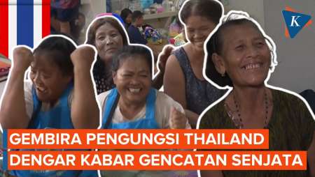 Sampai Tepuk Tangan! Pengungsi Thailand Gembira Dengar Kabar Gencatan Senjata
