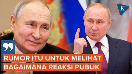 Ukraina Sebut Rusia Sebar Rumor Kematian Palsu Putin, untuk Apa?