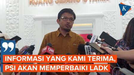 KPU Sebut PSI Akan Perbaiki LADK yang Cuma Rp 180.000