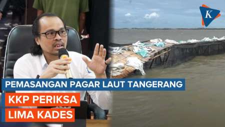 KKP Periksa 5 Kades yang Diduga Terlibat Pemasangan Pagar Laut Tangerang